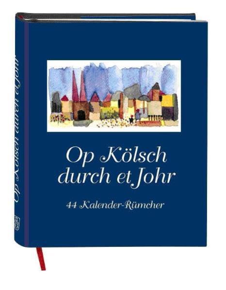 Op Kölsch durch et Johr: 44 Kalender-Rümcher Living & Furnishing