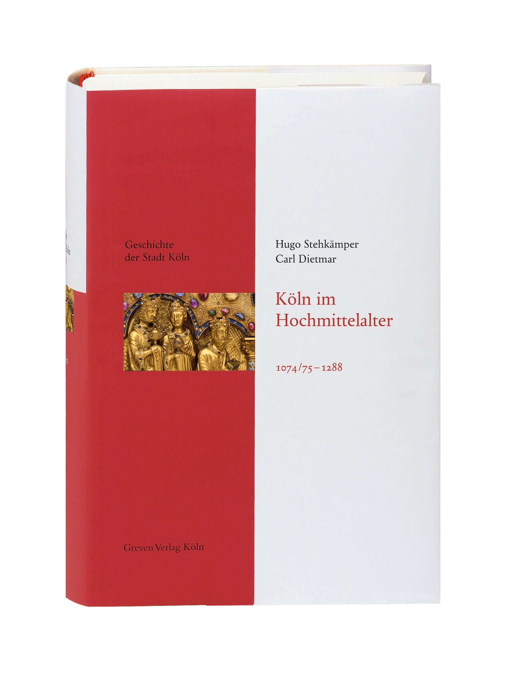 Köln im Hochmittelalter. 1074/75 - 1288: Das Köln von früher entdecken. Fundierte Einblicke in die Stadtgeschichte Kölns (Geschichte der Stadt Köln) Social Sciences