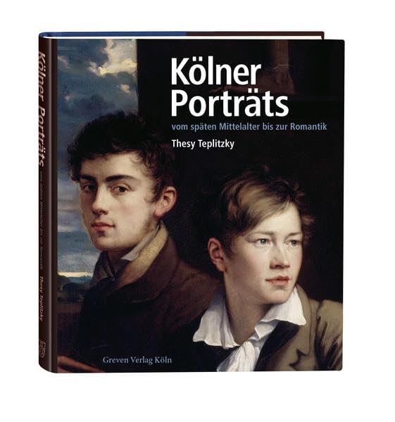 Kölner Porträts vom späten Mittelalter bis zur Romantik Film, Art & Culture