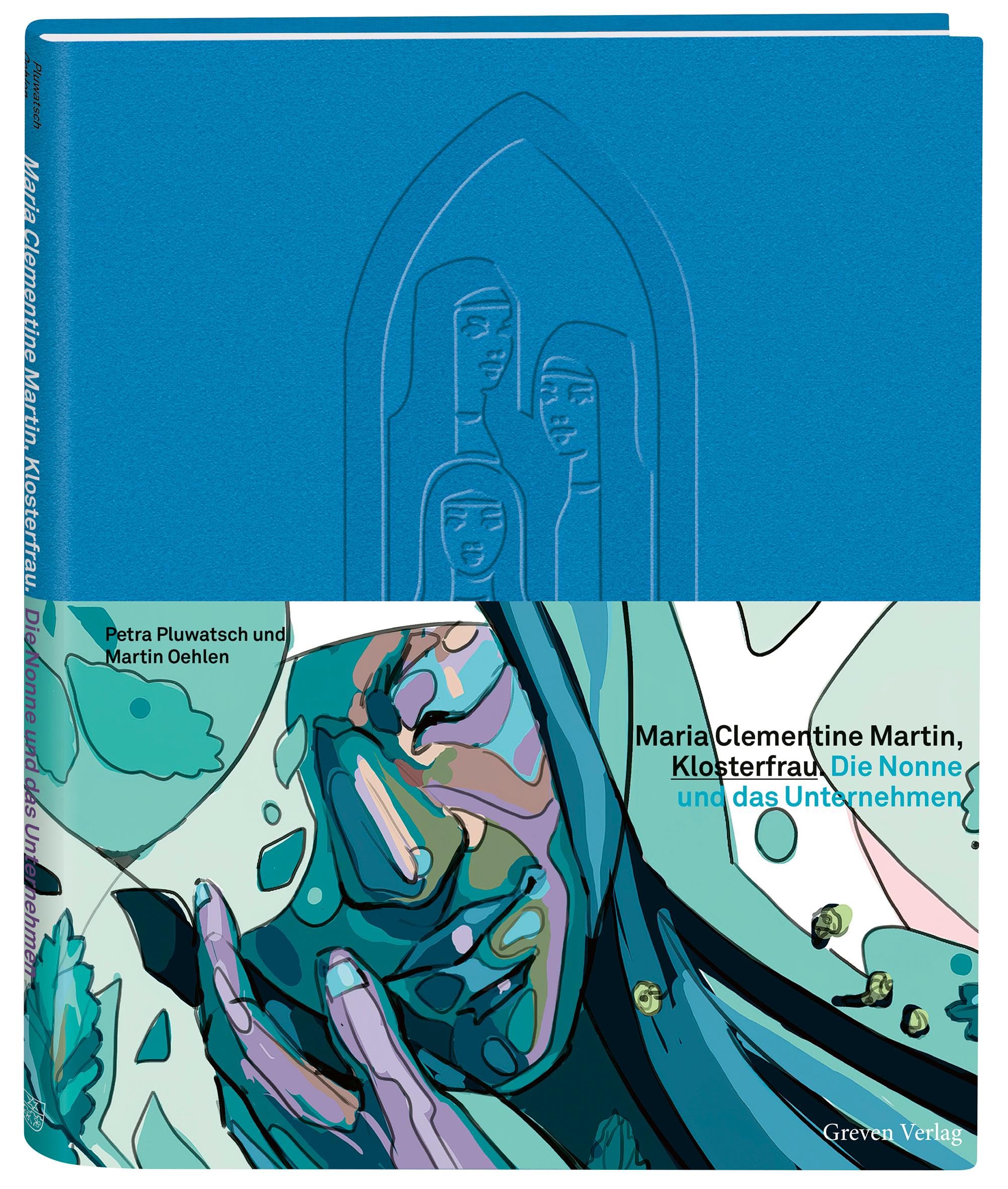 Maria Clementine Martin, Klosterfrau: Die Nonne und das Unternehmen Politics & History