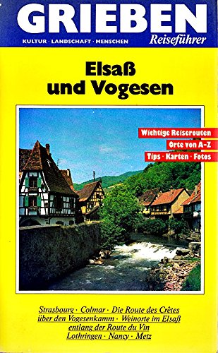 Elsass und Vogesen, Lothringen. Lothringen, Nancy, Metz, Strasbourg, Colmar Travel