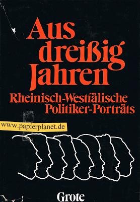 Aus Dreissig Jahren: Rheinisch-Westfälische Politiker-Porträts Politics & Society