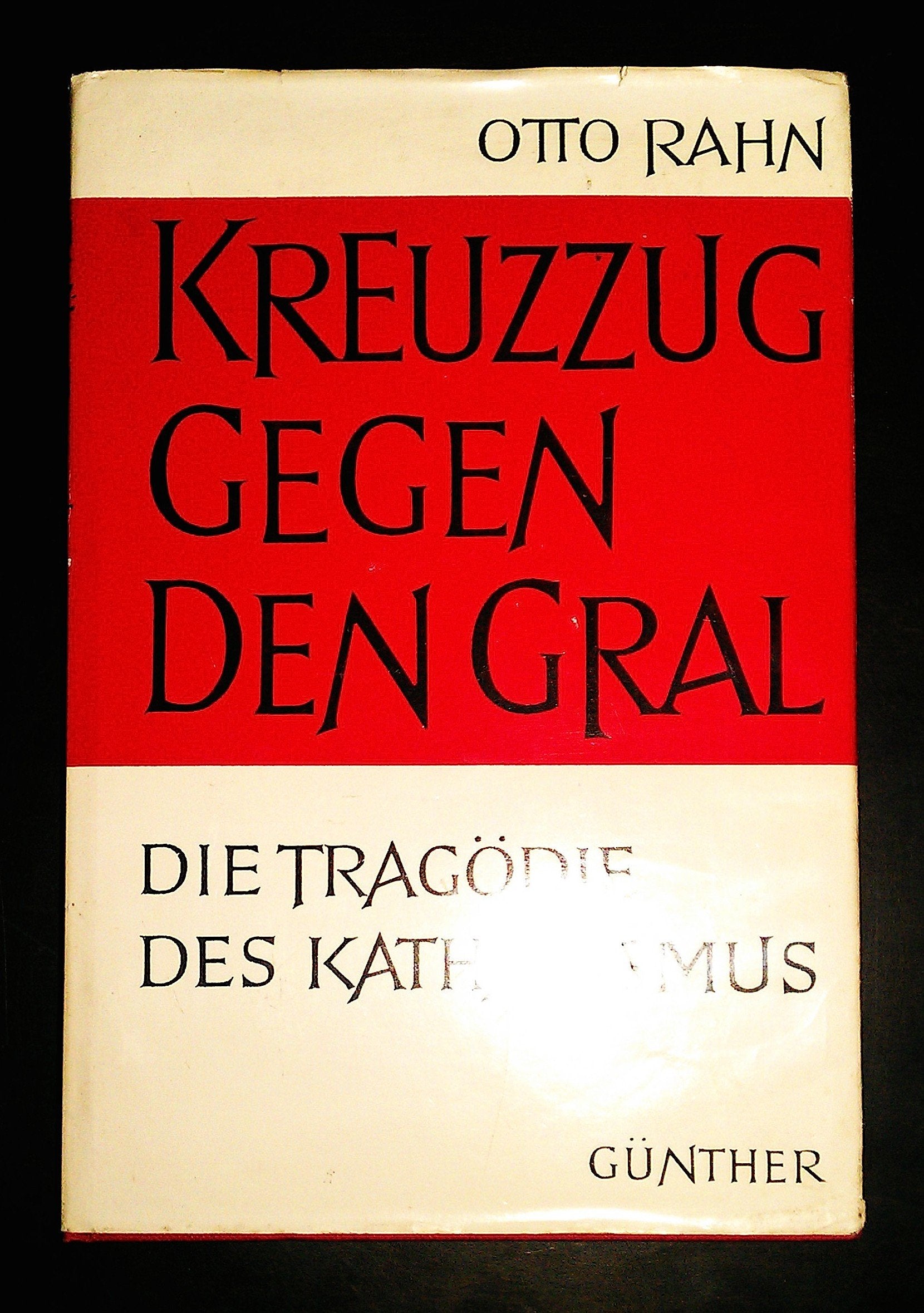 Kreuzzug gegen den Gral. Die Tragödie des Katharismus Politics & History