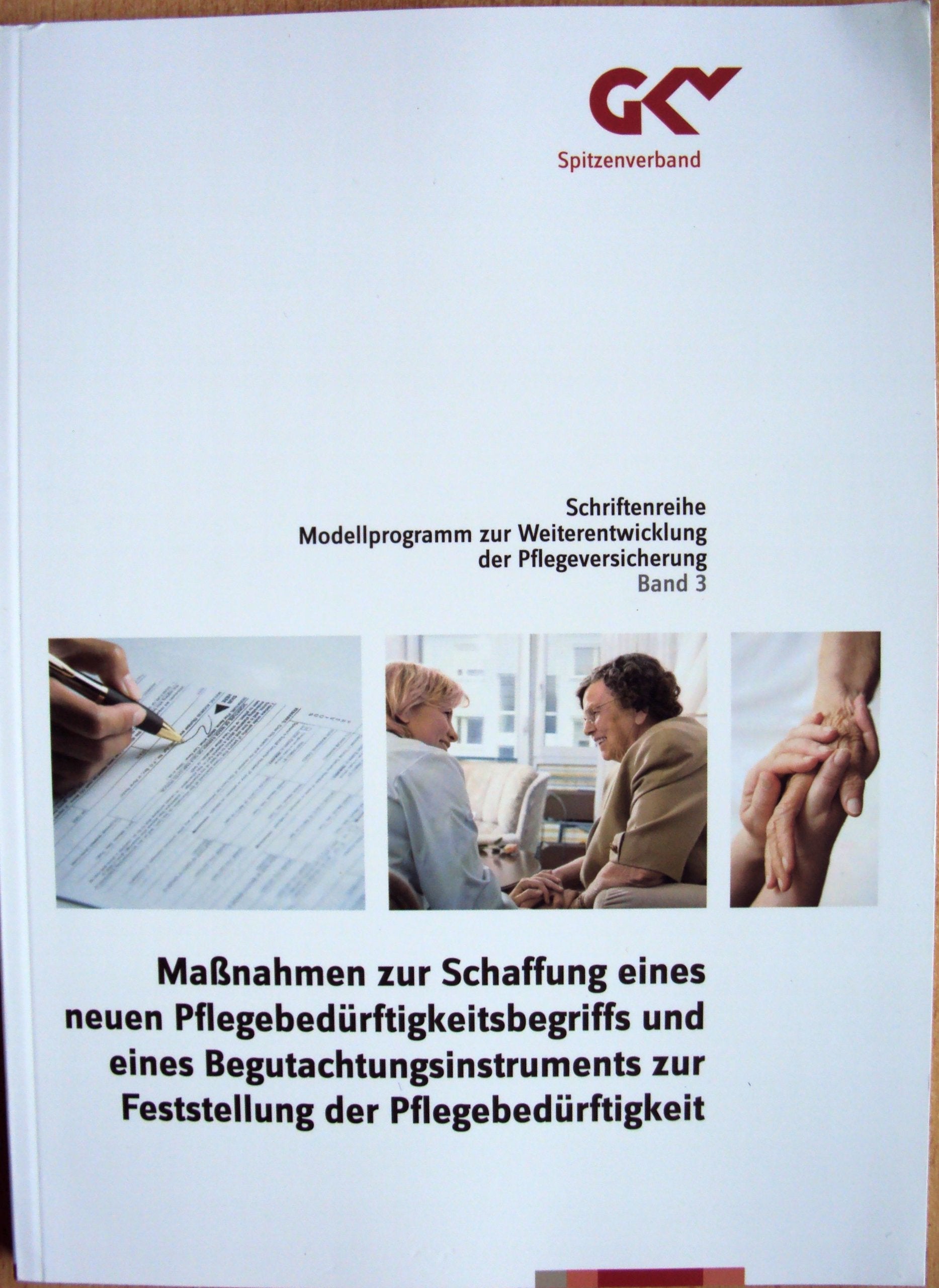 Maßnahmen zur Schaffung eines neuen Pflegebedürftigkeitsbegriffs und eines Begutachtungsinstruments zur Feststellung der Pflegebedürftigkeit Books
