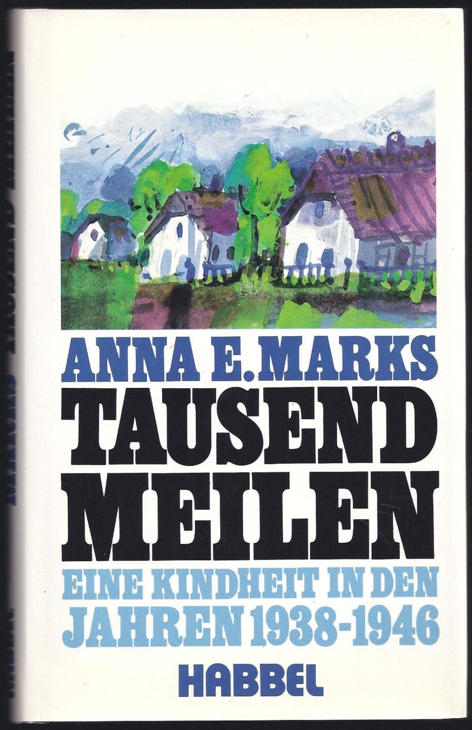 Tausend Meilen : eine Kindheit in den Jahren 1938 - 1946. Books