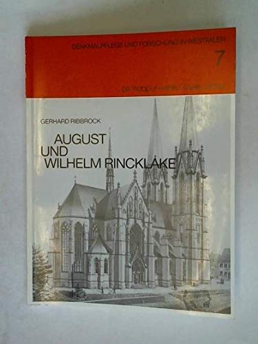 "August und Wilhelm Rincklake. Historismusarchitekten ders späten 19. Jahrhunderts. -(=Denkmalpflege und Forschung in Westfalen ; Bd. 7)" book