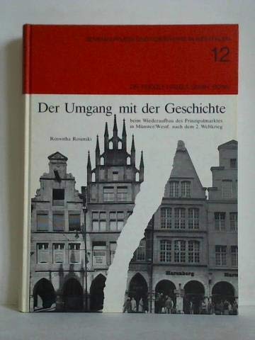 Der Umgang mit der Geschichte beim Wiederaufbau des Prinzipalmarktes in Münster/Westfalen nach dem 2. Weltkrieg German history