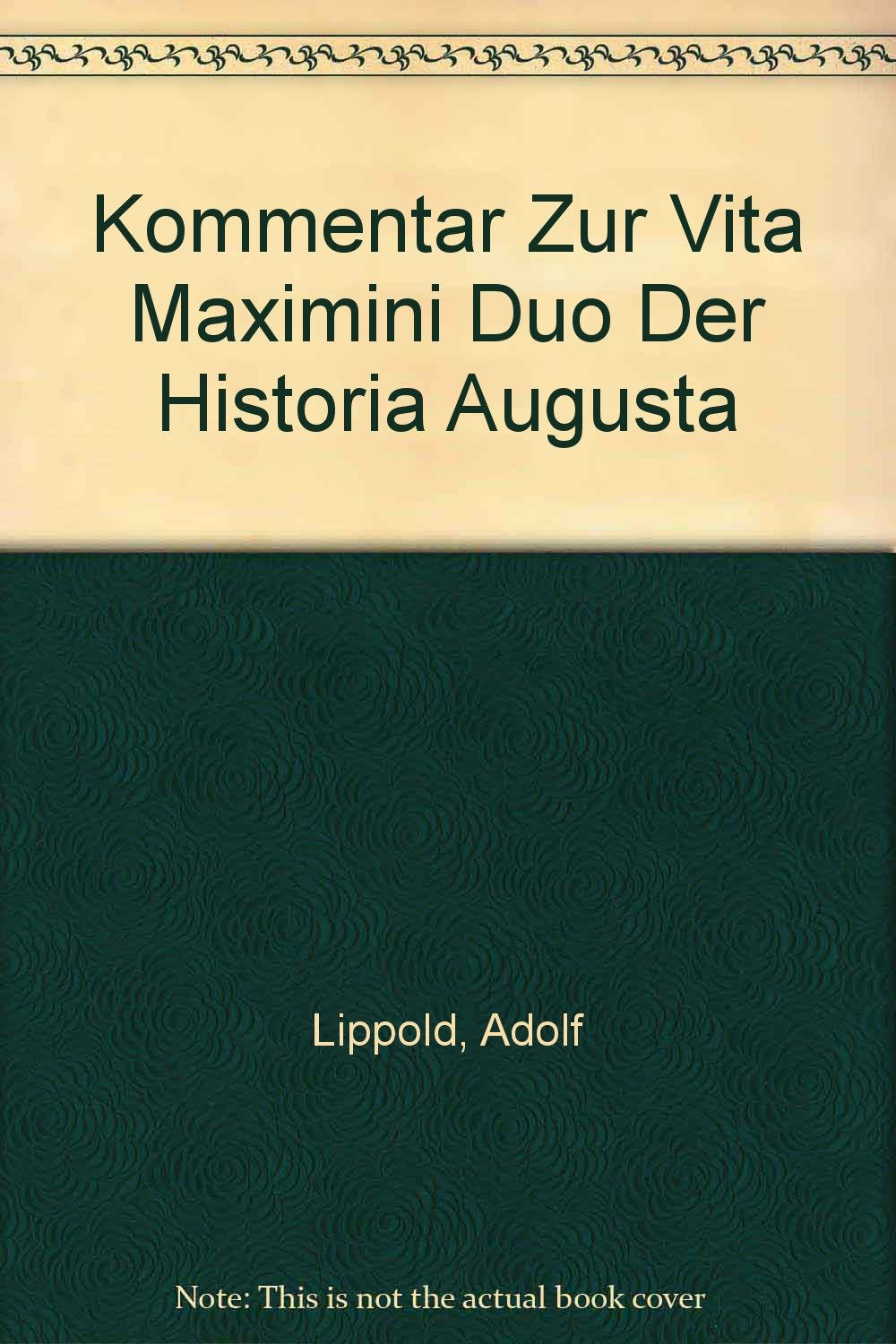 Kommentar zur Vita Maximini Duo der Historia-Augusta Books