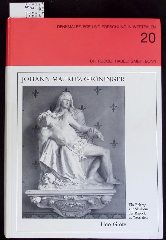 Johann Mauritz Gröninger. Ein Beitrag zur Skulptur des Barock in Westfalen Film, Art & Culture