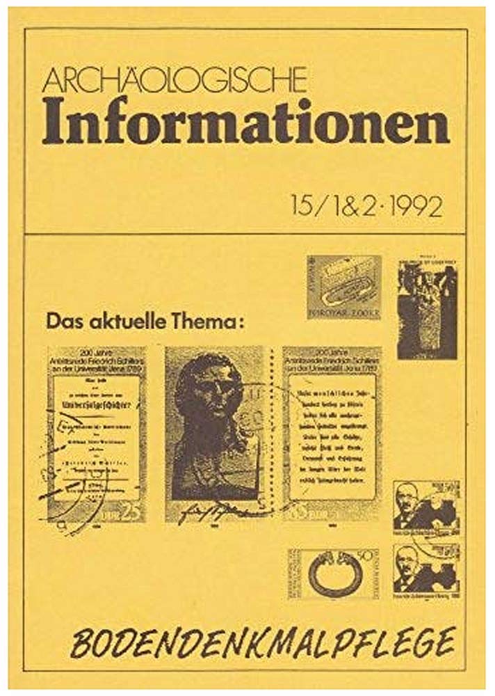 Archäologische Informationen. Bd. 15, Heft 1&2, 1992. Mitteilungen zur Ur- und Frühgeschichte. Das aktuelle Thema: Bodendenkmalpflege Books