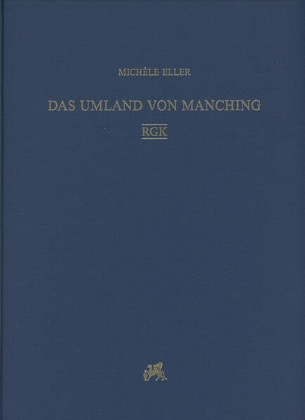 Das Umland von Manching: Text und Tafeln (Die Ausgrabungen in Manching) Natural Sciences