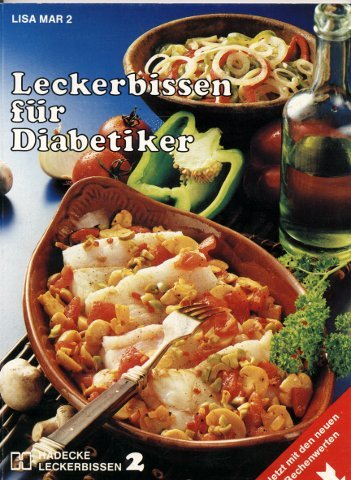 Leckerbissen für Diabetiker. Mit den neuen Rechenwerten Medicine