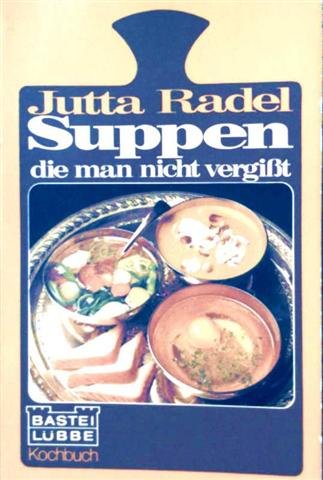 Suppen, die man nicht vergißt Books