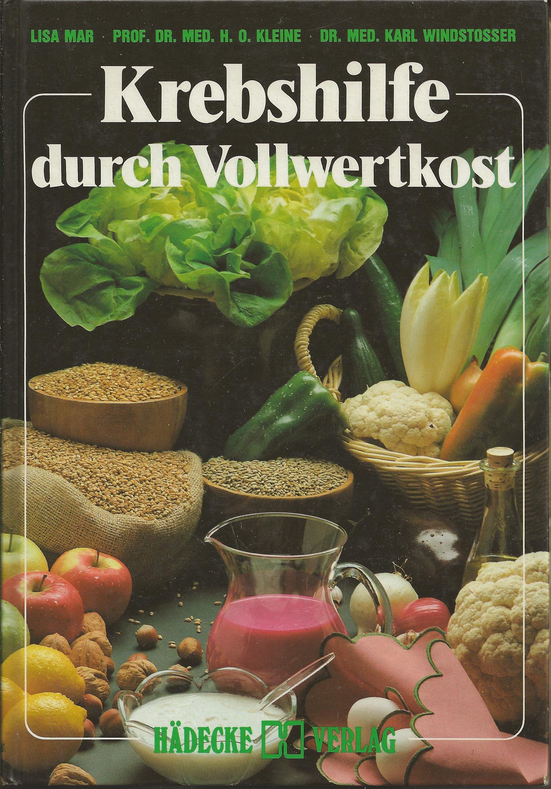 Krebshilfe durch Vollwertkost Medicine