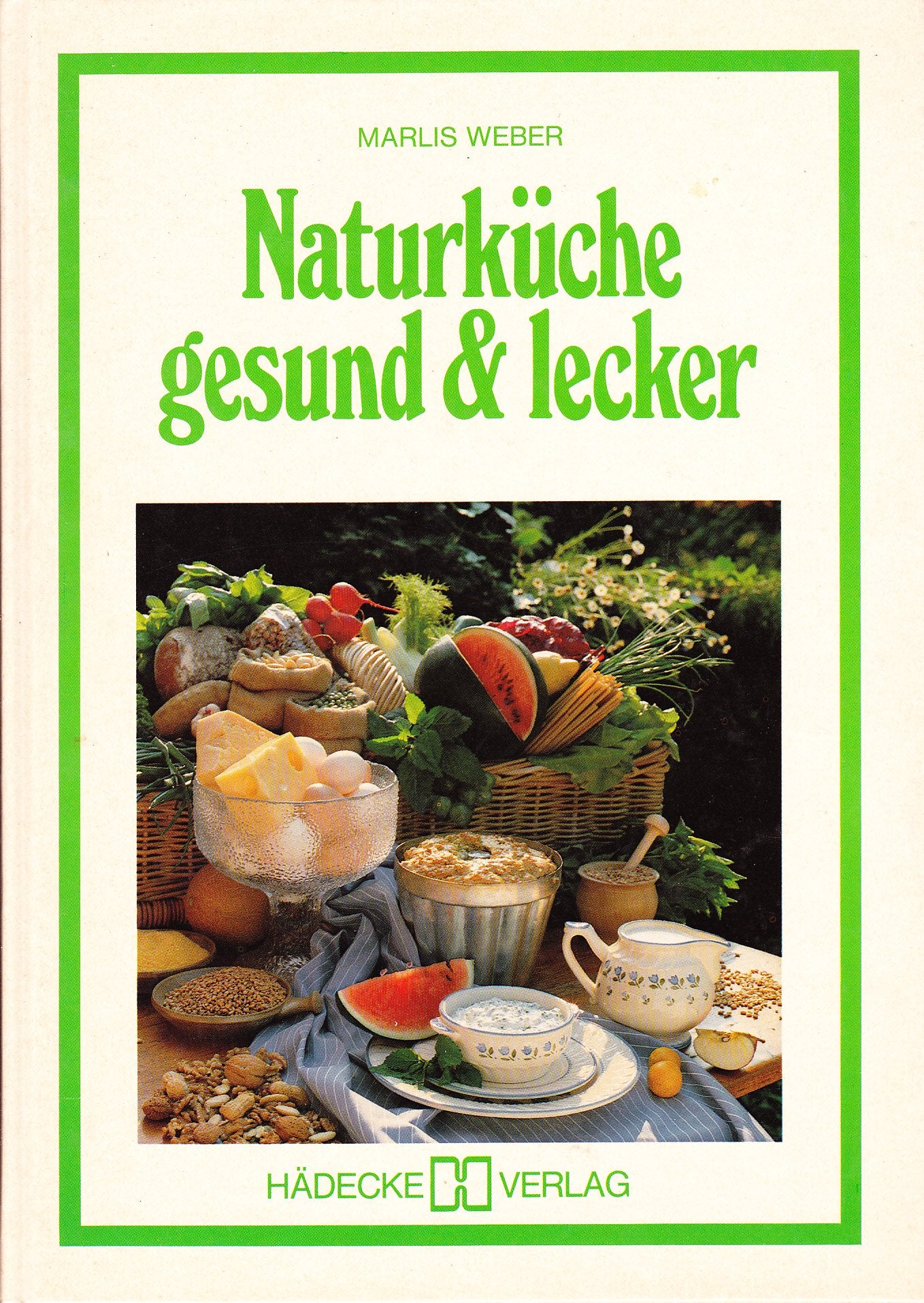 Naturküche, gesund und lecker Cooking & Enjoying