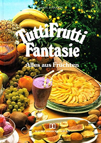 Tuttifrutti-Fantasie. Alles aus Früchten Books