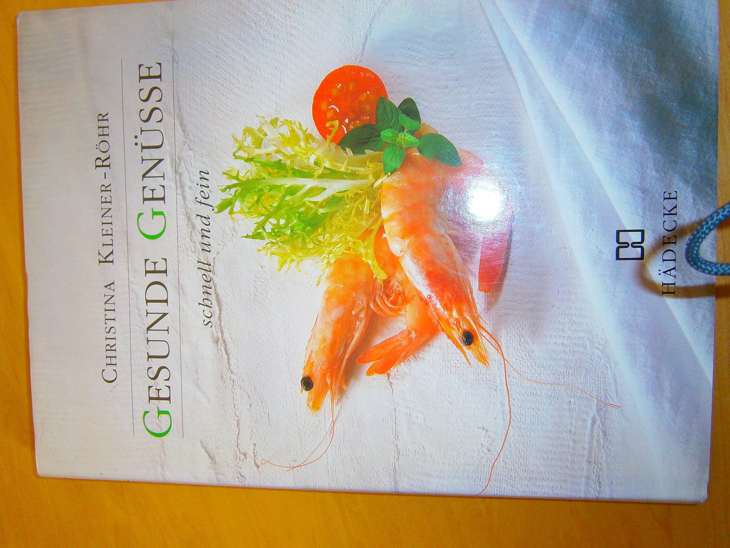 Gesunde Genüsse - schnell und fein Books