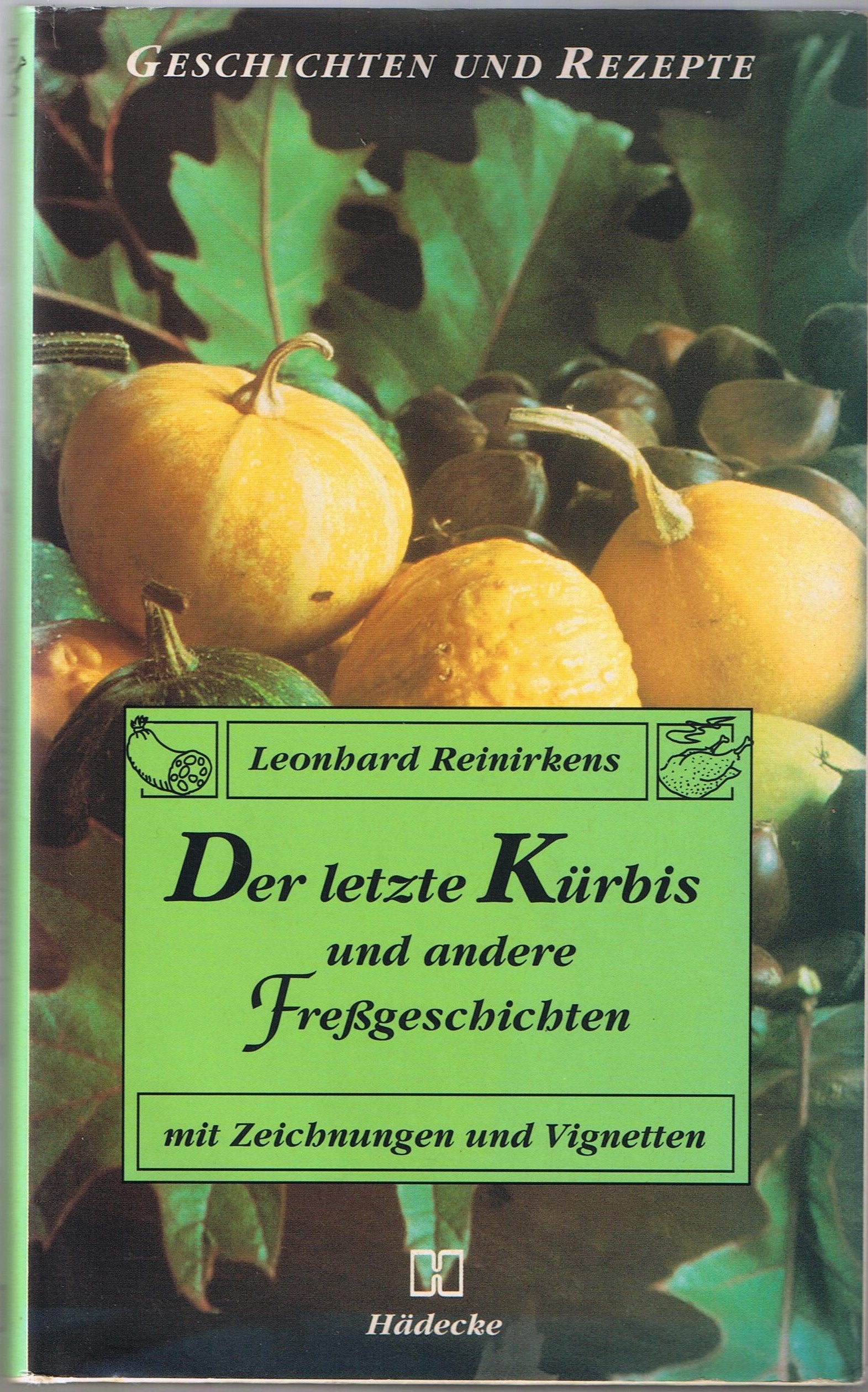 Der letzte Kürbis und andere Freßgeschichten Books