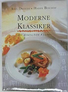 Moderne Klassiker der deutschen Küche Cooking & Enjoying