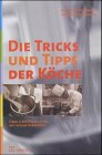 Product Image: Die Tricks und Tips der Köche. Über 2 000 Profi- Tips