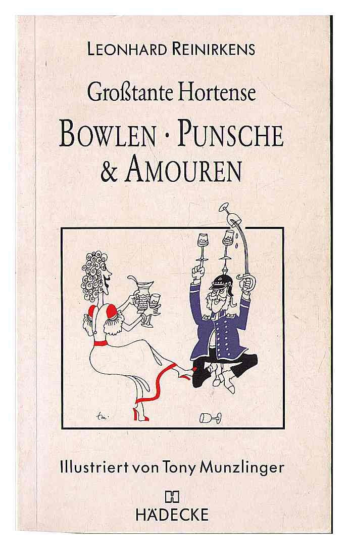 Großtante Hortense: Bowlen, Punsche und Amouren Contemporary literature