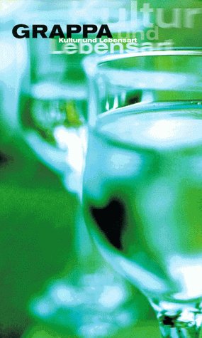 Grappa: Kultur und Lebensart Leisure, Home & Garden Books