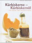 Kürbiskerne, Kürbiskernöl Health, Nutrition & Fitness