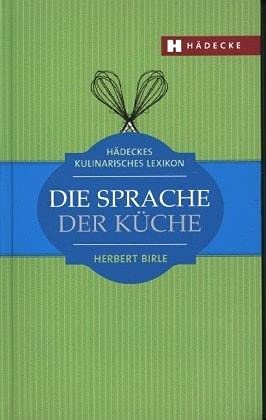Die Sprache der Küche Leisure, Home & Garden