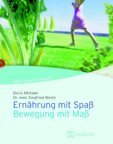 Ernährung mit Spaß - Bewegung mit Maß book