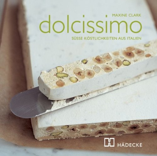 Dolcissimo: Süße Köstlichkeiten aus Italien Cooking & Enjoying