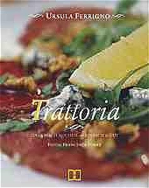 Trattoria: Italienisch kochen - einfach & gut Leisure, Home & Garden