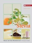 Stevia süßen mit dem Wunderkraut Cooking & Enjoying