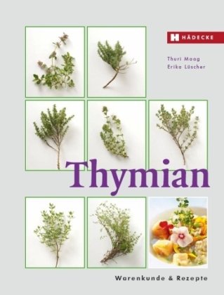 Thymian: Warenkunde & Rezepte Leisure, Home & Garden