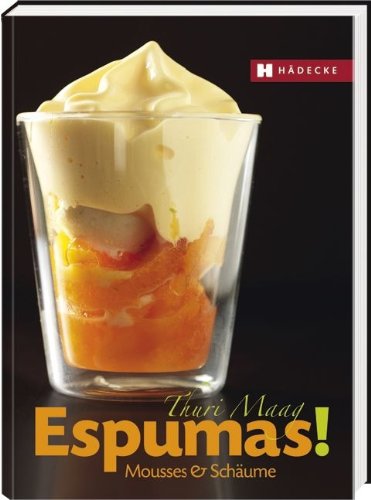 Espumas! Mousses & Schäume Cooking & Enjoying Books