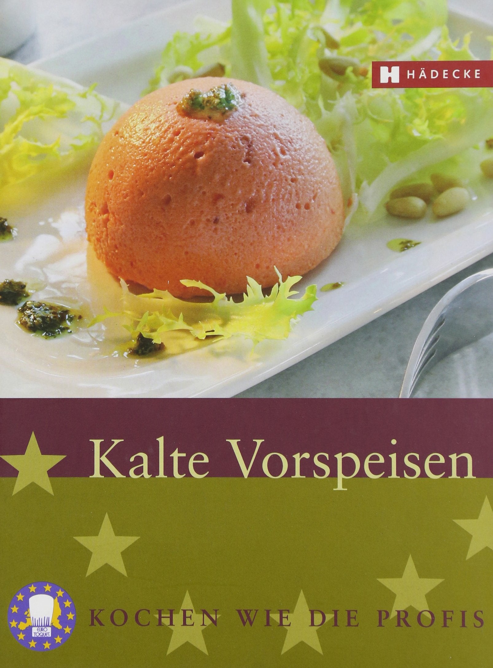 Kalte Vorspeisen: Kochen wie die Profis Leisure, Home & Garden