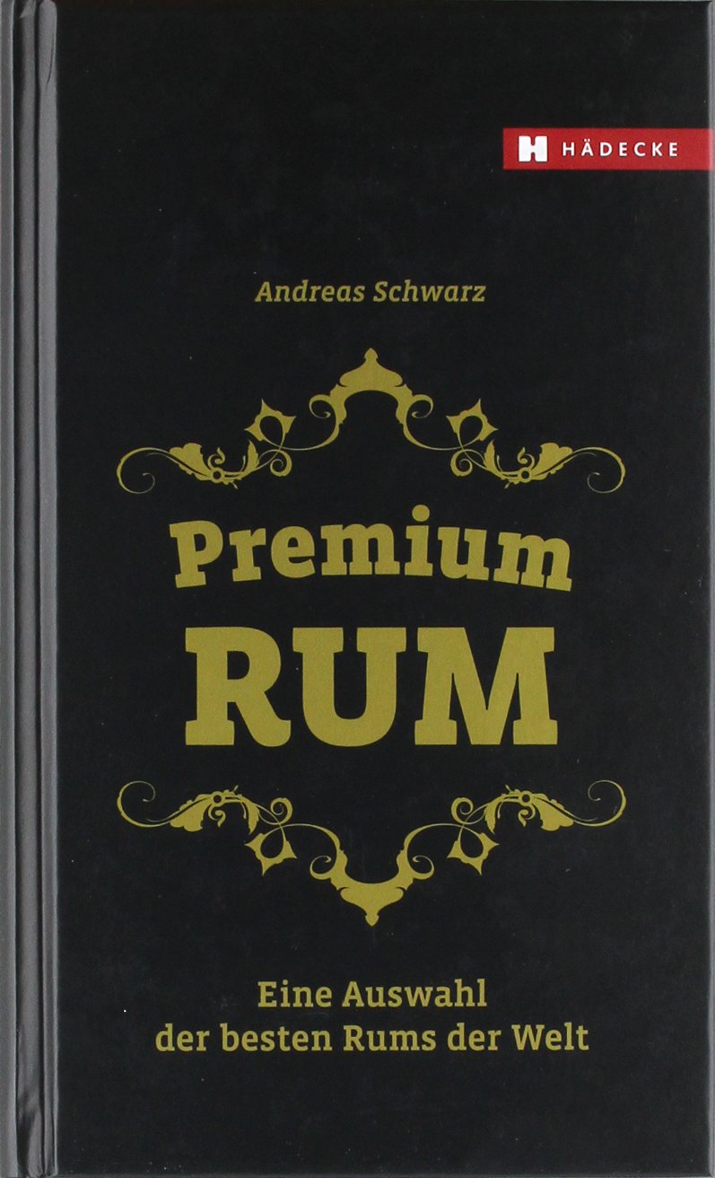 Premium RUM: Eine Auswahl der besten Rums der Welt Leisure, Home & Garden
