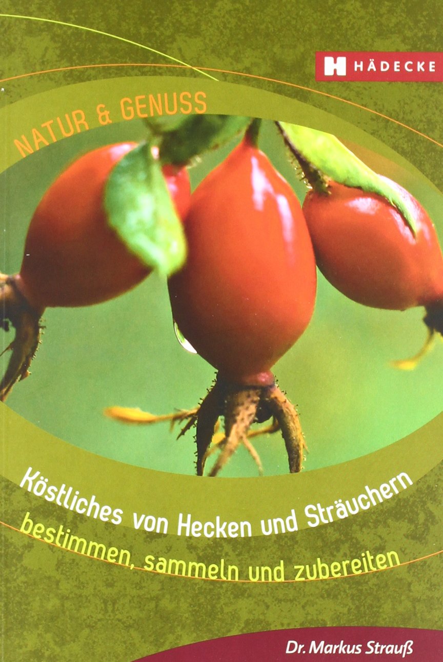 Köstliches von Hecken und Sträuchern Leisure, Home & Garden