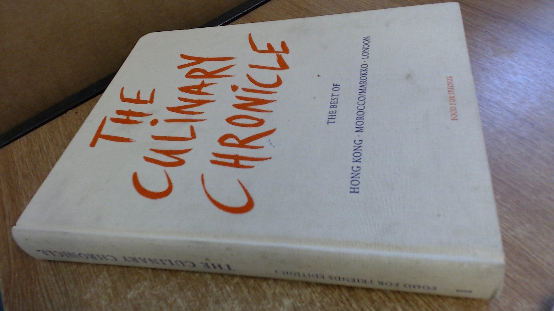 The Culinary Chronicle, Bd.1: The Best of Hong Kong, Marocco und London, englisch und deutsch Leisure, Home & Garden