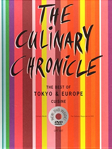 The Culinary Chronicle, Bd. 8: The Best of Tokyo and Europe, deutsche Ausgabe (inkl. DVD) Travel Guides