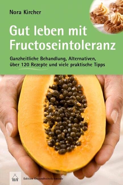 Gut leben mit Fructoseintoleranz Leisure, Home & Garden