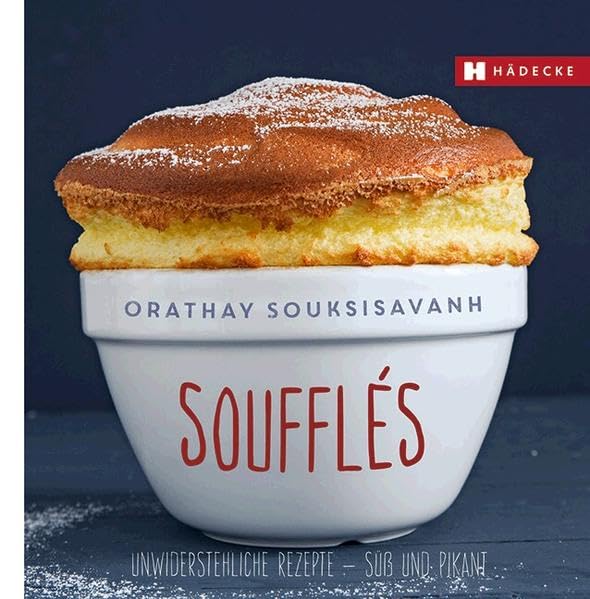 Soufflés: Unwiderstehliche Rezepte - süß und pikant (Genuss im Quadrat) Leisure, Home & Garden