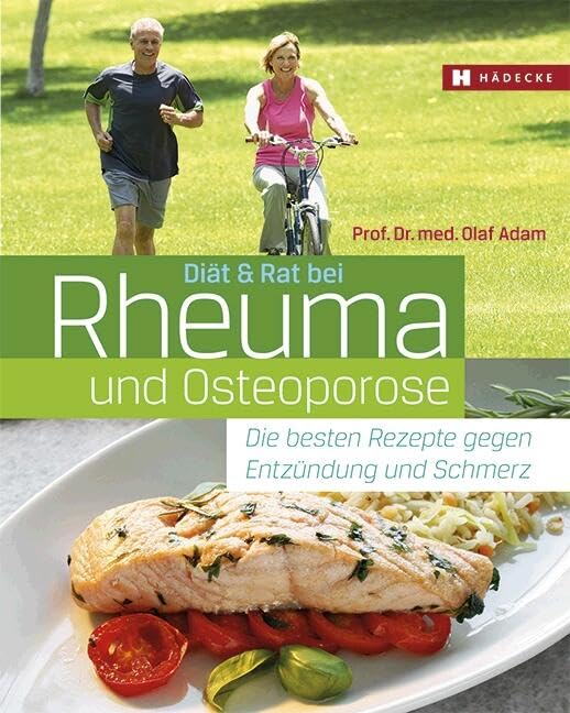 Diät & Rat bei Rheuma und Osteoporose: Die besten Rezepte gegen Entzündung und Schmerz Medicine