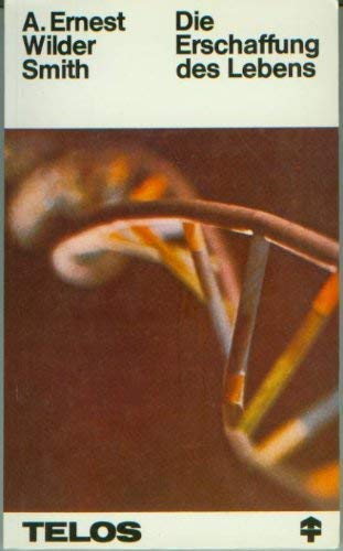 Die Erschaffung des Lebens: Evolution aus kybernetischer Sicht (TELOS - Taschenbücher) Philosophy