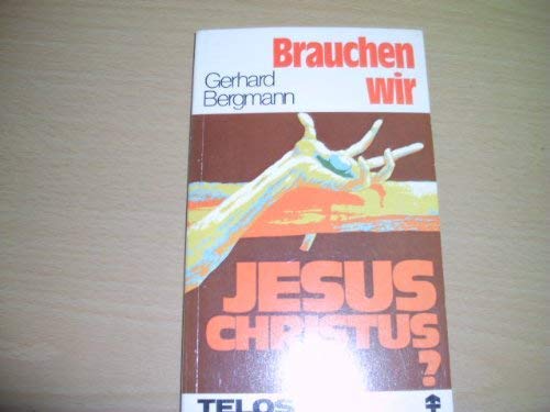 Brauchen wir Jesus Christus?. Books