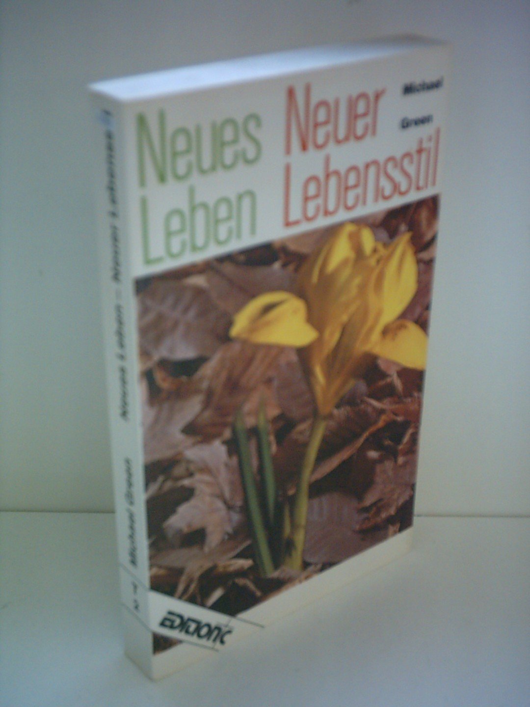 Neues Leben Neuer Lebensstil - Edition C Books