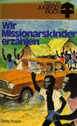 Wir Missionarskinder erzählen (TELOS - Jugendbücher) Books