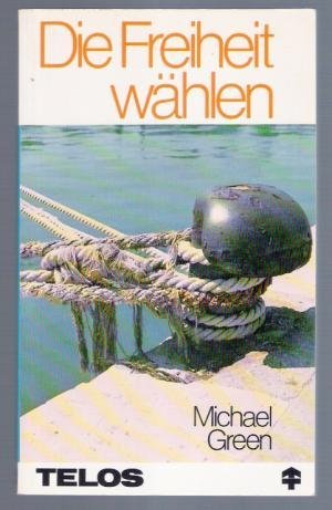 Die Freiheit wählen. (TELOS - Taschenbücher) Books