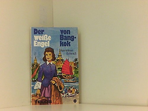 Der weisse Engel von Bangkok. (TELOS - Missionarische Sondertaschenbücher) Books
