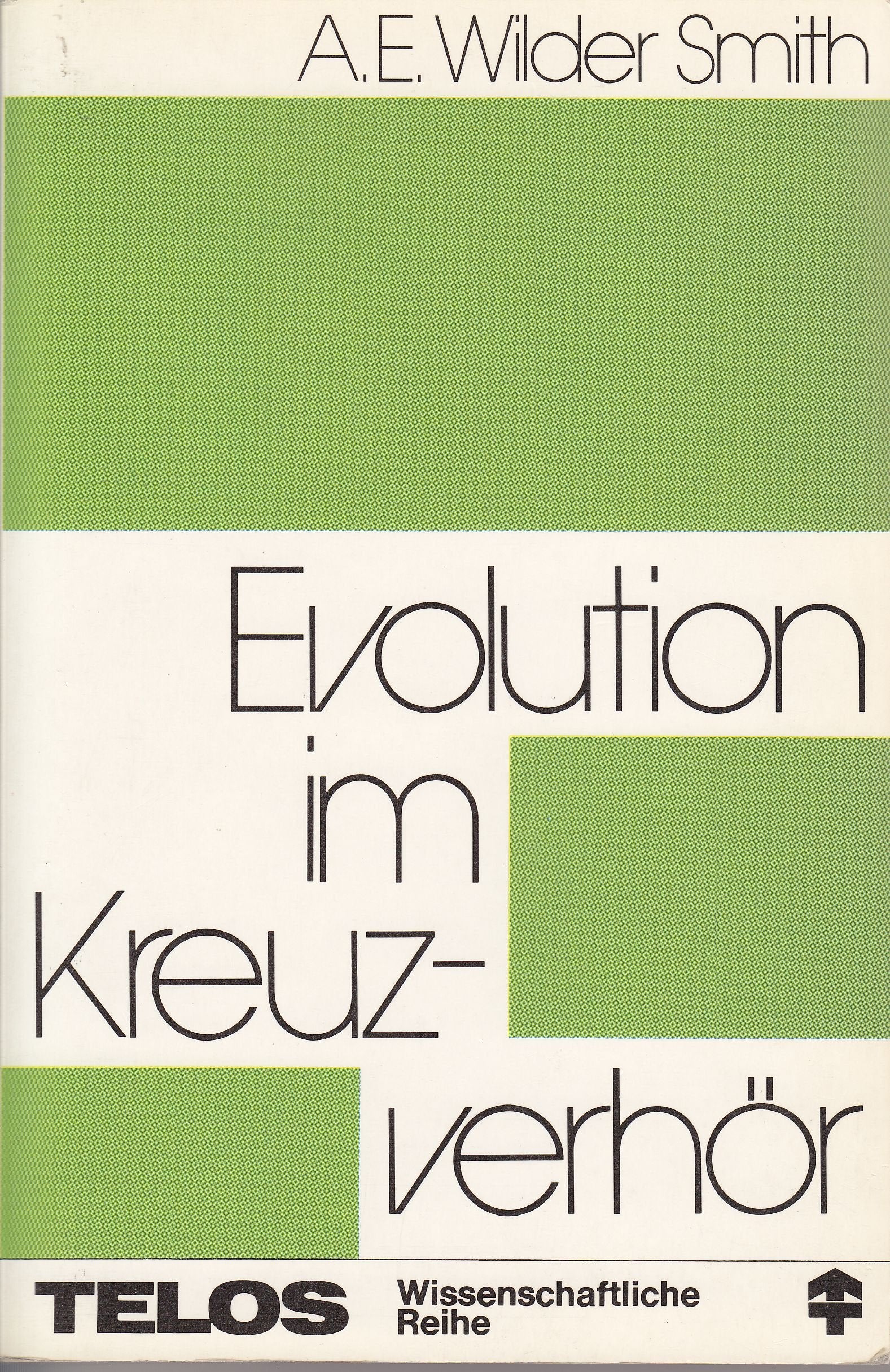 Evolution im Kreuzverhör (TELOS - Wissenschaftliche Reihe) Natural Sciences