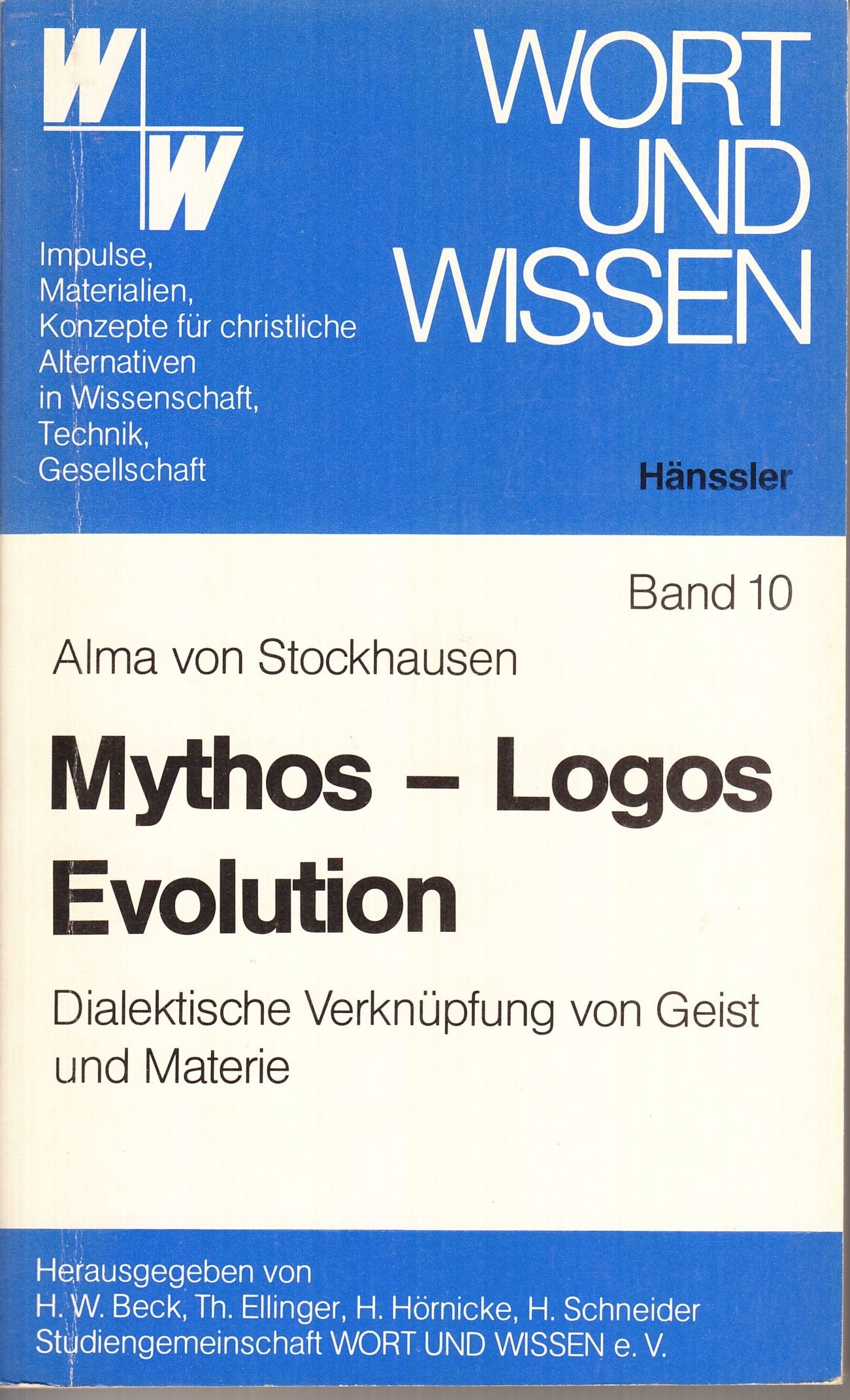 Mythos - Logos - Evolution : Dialektische Verknüpfung von Geist und Materie Natural Sciences